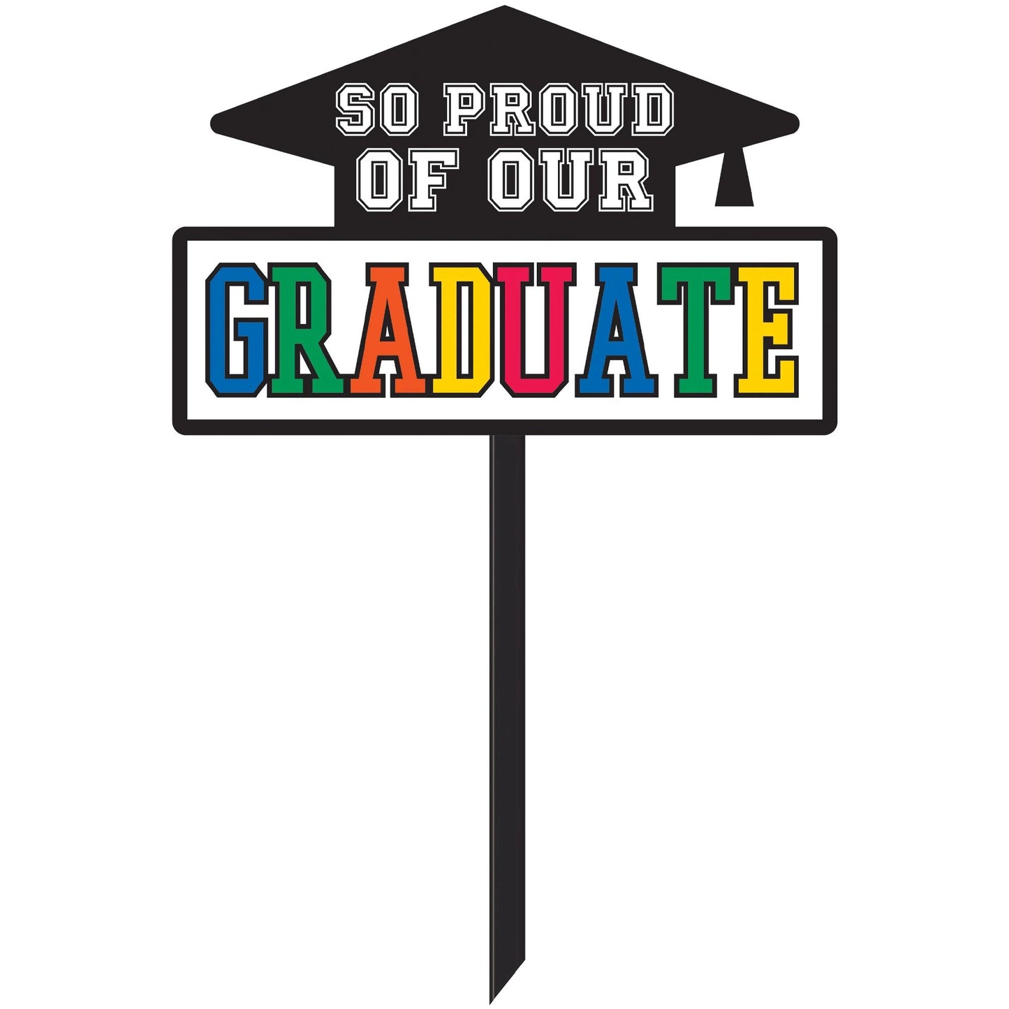 "So Proud of Our Graduate" Plastic Yard Sign - 27" x 15 1/2"