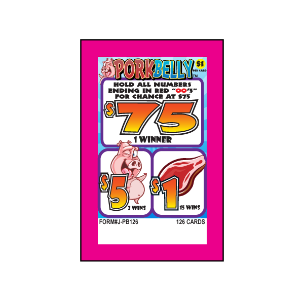PORK BELLY PULL TAB, 126 TICKETS
