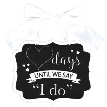 DAYS UNTIL WE SAY I DO SIGN