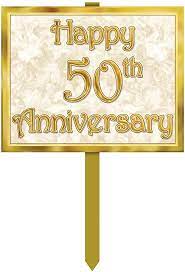 HAPPY 50TH ANNIVERSAY YARD SIGN