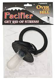 OVER THE HILL PACIFIER