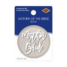 MOTHER OF THE BRIDE BUTTON