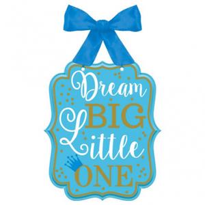 DREAM BIG LITTLE ONE WOODEN SIGN