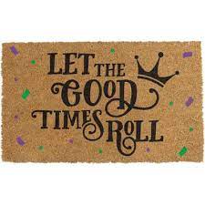 LET THE GOOD TIMES ROLL DOOR MAT